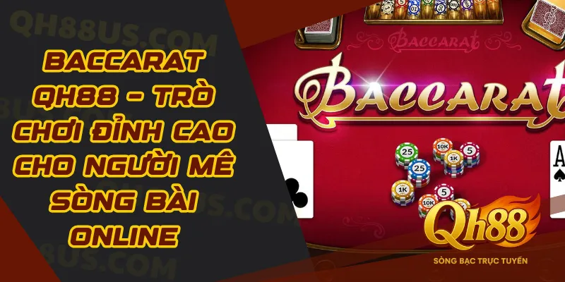 Baccarat QH88